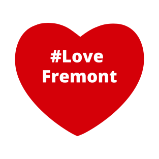 Love Fremont - Hashtag Heart T-Shirt