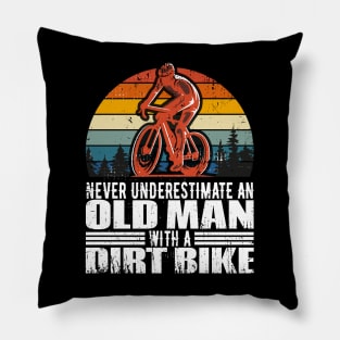 Never Underestimate An Old Man With a Dirt Bike Pillow