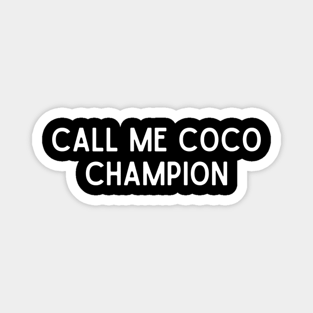 Call me coco Champion Coco Gauff Magnet by LoveSuna