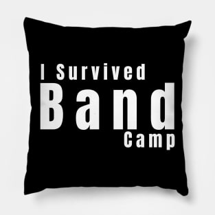 I Survived Band Camp Pillow