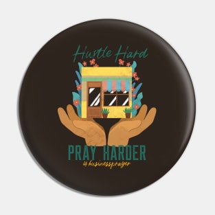 Hustle Hard Pray Harder Pin