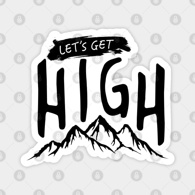 Let's Get High Magnet by CGAINSTUDIO