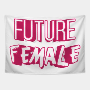 FUTURE FEMALE || FUNNY QUOTES Tapestry