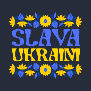 SLAVA UKRAINI - Glory to Ukraine T-Shirt