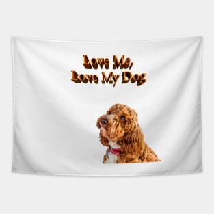 Love Me, Love My Dog Tapestry