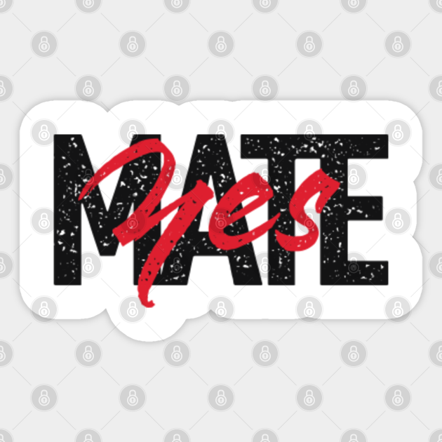 Yes Mate - Yes Mate - Sticker
