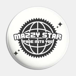 Mazzy Star // Fade Into You Pin