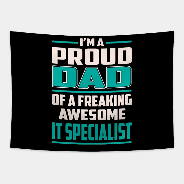 Proud DAD It Specialist Tapestry by Rento