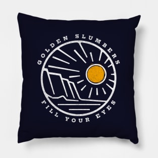 Golden slumbers fill your eyes Pillow