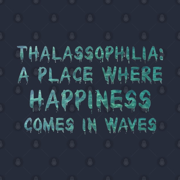 Thalassophilia A Place Where Happiness Comes In Waves by taiche