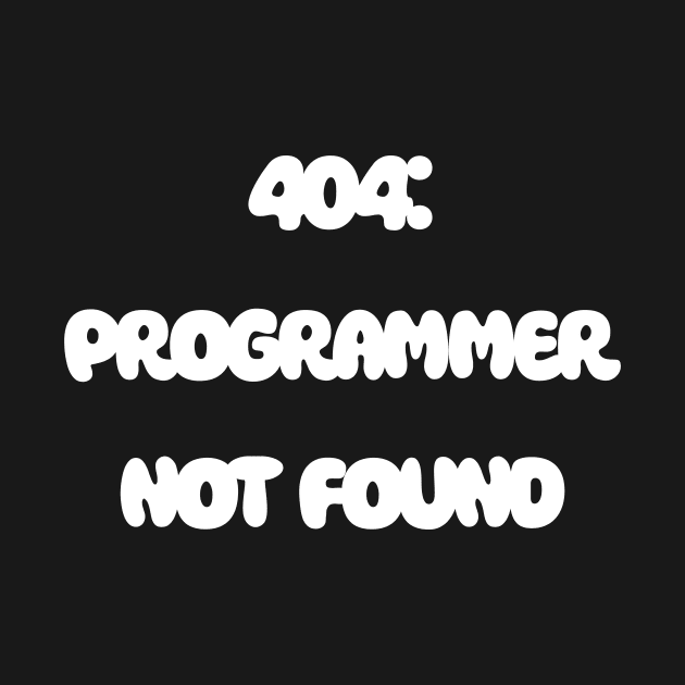 404: Programmer Not Found Programming by Furious Designs