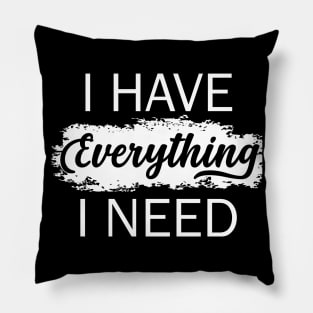 I Have Everything I Need Couple Matching Pillow