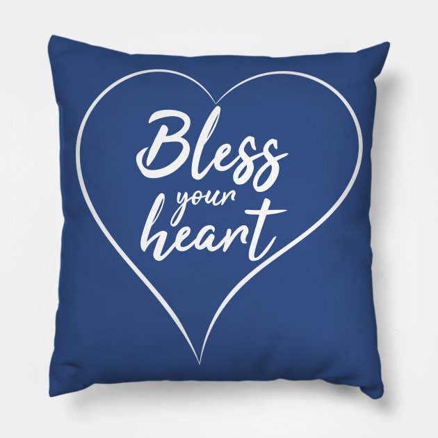 Bless your heart original design Pillow by sanastyle