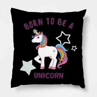 Born To Be A Unicorn Pillow