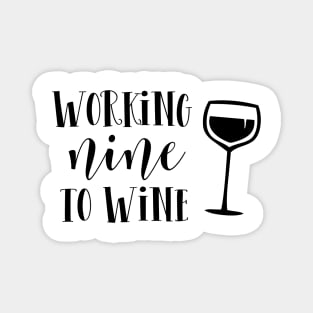 Working nine to wine Magnet