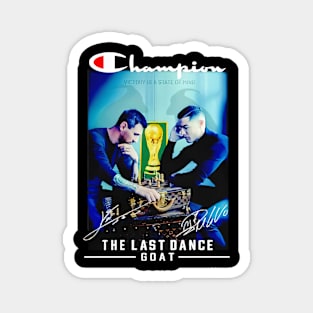 Champion Lionel Messi And Cristiano Ronaldo The Last Dance Goat Signatures Magnet