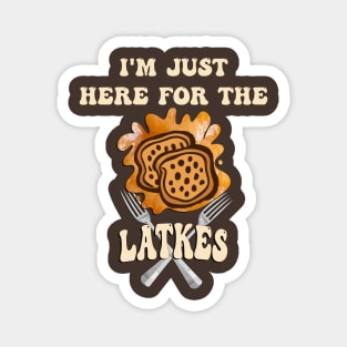 I'm Just Here For The Latkes Funny Hanukkah Magnet