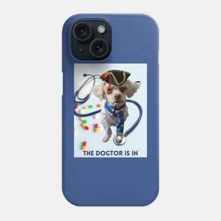 The Dogtor is in. Phone Case