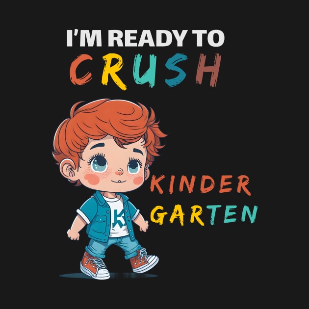 I'm Ready to Crush Kindergarten by Double You Store