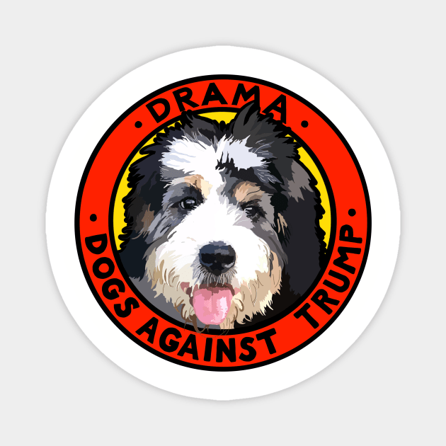 DOGS AGAINST TRUMP - DRAMA Magnet by SignsOfResistance