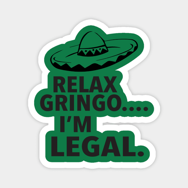 RELAX GRINGO Magnet by eespinoza92