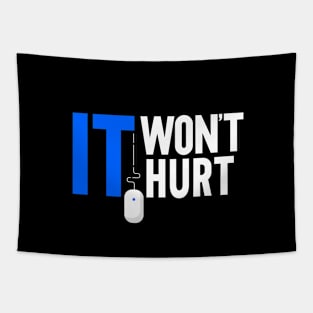 IT won't hurt design for IT specialists Tapestry