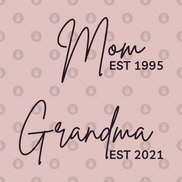 Mom EST 1995 Grandma EST 2021 by Eldorado Store