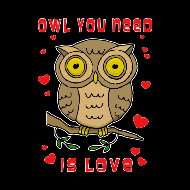 Owl You Need Is Love by RockettGraph1cs