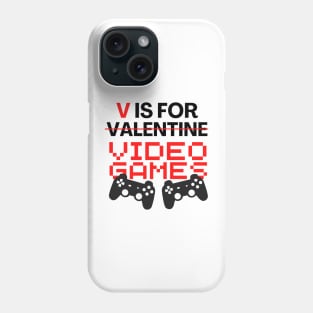 V is for Video Games Valentines Day Phone Case