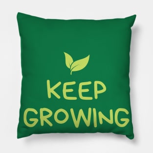 Keep Growing Pillow