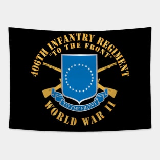 406th Infantry Regiment - To the Front - WWII w DUI - Branch X 300 Tapestry