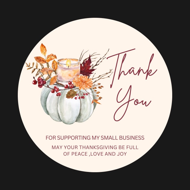 ThanksGiving - Thank You for supporting my small business Sticker 12 by LD-LailaDesign