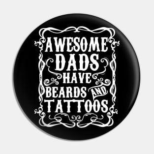 Awesome dads have tattoos and beards Pin