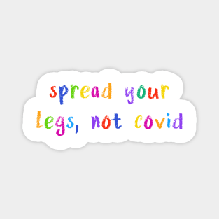 spread your legs not covid Magnet