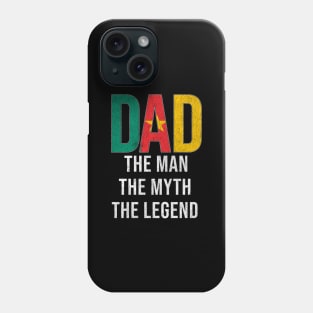 Cameroonian Dad The Man The Myth The Legend - Gift for Cameroonian Dad With Roots From Cameroonian Phone Case