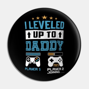 Leveled Up To Promoted To Dad Pin