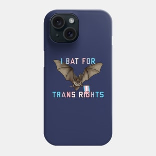 I Bat For Trans Rights Phone Case