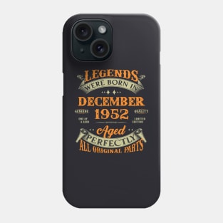 71st Birthday Gift Legends Born In December 1952 71 Years Old Phone Case