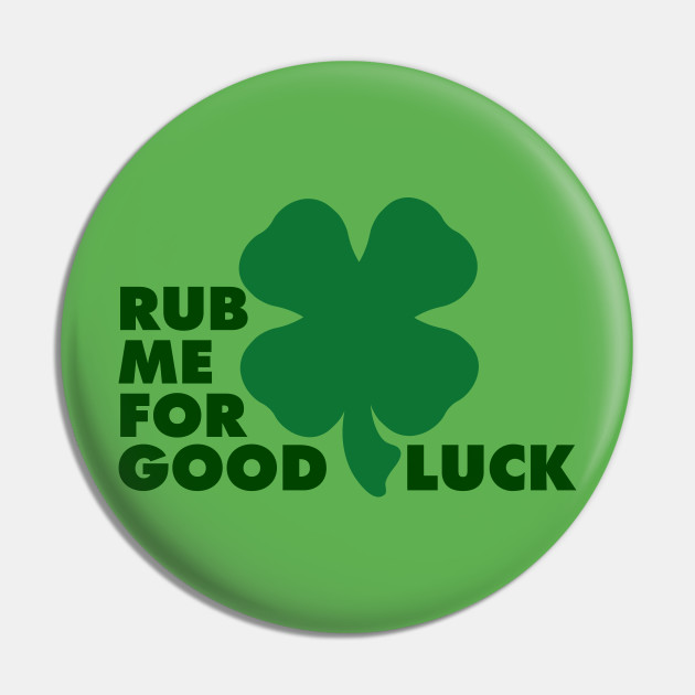 Rub Me For Luck