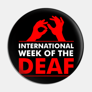 International Week Of The Deaf - I am deaf not stupid Pin