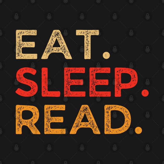 Eat Sleep Read Retro Vintage  Book Lover Funny Readers by Illustradise