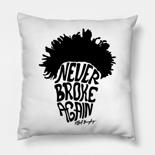 Never broke again black Pillow by Buddydoremi