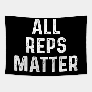 All Reps Matter - Gym Workout Gift Tapestry