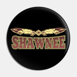 Shawnee Tribe Pin