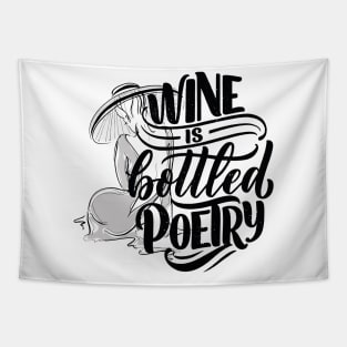 Wine is bottled poetry Tapestry