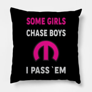 Some Girls Chase Boys Pillow