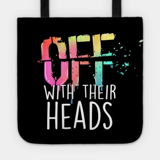 OFF with their heads (Rainbow version) Tote