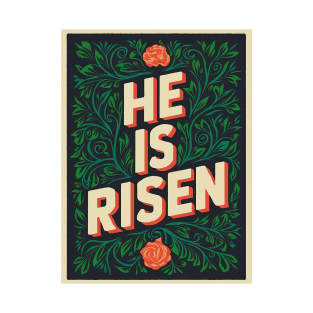 He is Risen T-Shirt