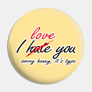 I love you - hate Pin