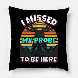 UFO Missed Probe Pillow